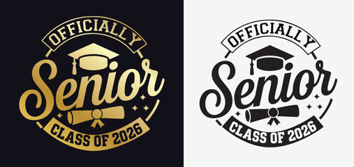 Obraz premium Officially a Senior Class of 2026 Last First Day SVG Design with Playful Typography and School Theme Elements