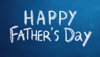 Fototapeta premium Chalkboard message wishing Father's Day