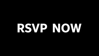Simple white text "RSVP NOW" on black background