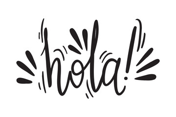 Fototapeta premium Hola handwritten doodle lettering phrase or quote. Hola message saying text. Hand drawn print clipart.