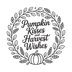 Pumpkin Kisses and Harvest Wishes with Floral Wreath