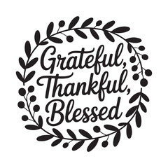 Grateful Thankful Blessed Text with Floral Wreath Illustration