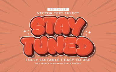 3d editable stay tuned text effect typography style template
