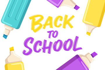 Back to School banner with lettering and vibrant highlighters. Playful school design.