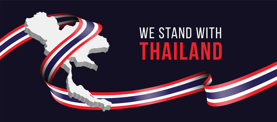 We stand with thailand - Text and long thailand nation flag rolling cross 3D thailand map on dark blue background vector design