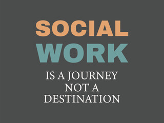 Social work is a journey not a destination inspirational quote tee for dedicated social workers making a lasting impact