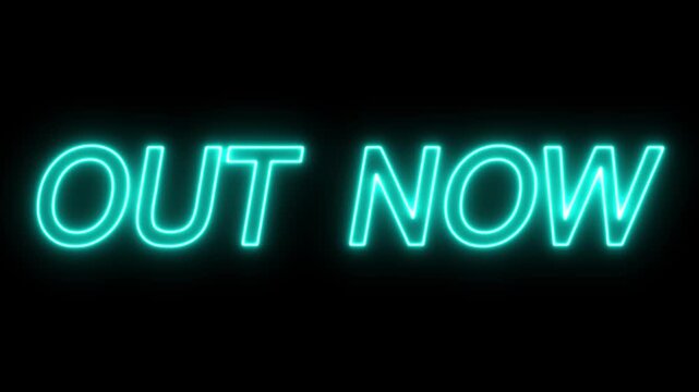 Animated glowing flickering neon inscription out now. neon out now text animation