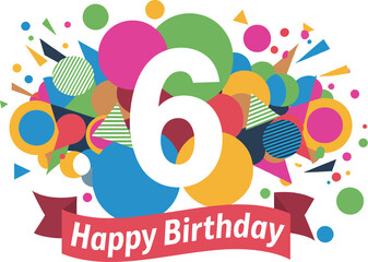 A colorful sixth birthday design with geometric shapes and a happy birthday banner illustration