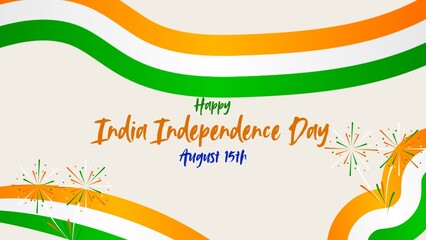 A festive greeting graphic for India Independence Day on August 15th, featuring wavy tricolor flag stripes and celebratory fireworks.