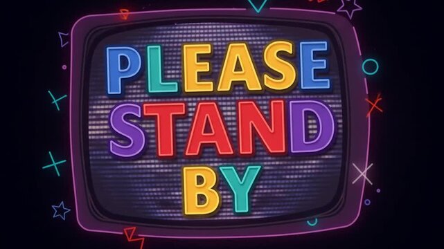 A vibrant neon 'Please Stand By' sign on a retro television screen.