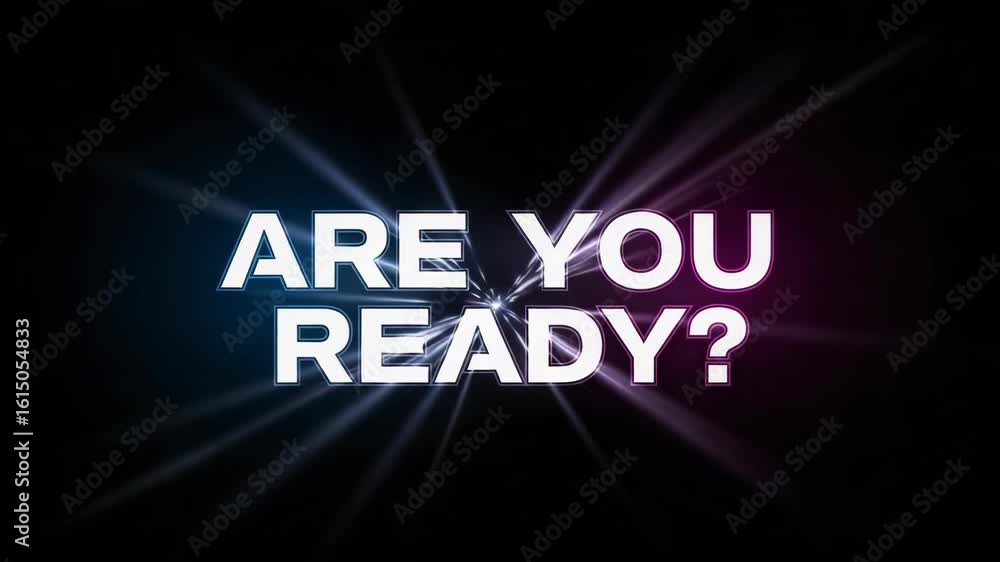Poster are you ready text glowing against dark background with light rays and a feeling of anticipation. ar