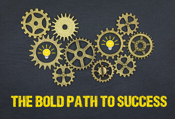The bold path to success	
