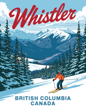Whistler ski resort travel poster showcasing British Columbia&rsquo;s snowy alpine peaks, evergreen forests, skiers descending powder slopes, cozy mountain lodges, crisp winter air, nostalgic retro artwork