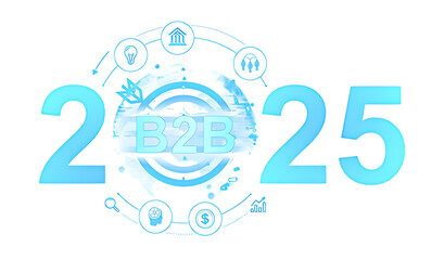 Photo of b2b business concept for the year 2025