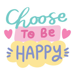 Choose to be happy hand drawn clipart elements