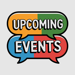Vibrant speech bubbles showcasing upcoming events with bold lettering design concept
