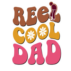 Reel cool dad groovy text with flowers and figure vector