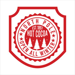 North Pole Est.1897 Hot Cocoa Open All Winter Custom vector typography, merry Christmas, retro, vintage, card, December  Christmas t- shirt design