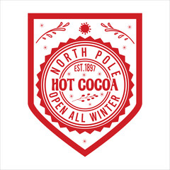 North Pole Est.1897 Hot Cocoa Open All Winter Custom vector typography, merry Christmas, retro, vintage, card, December  Christmas t- shirt design