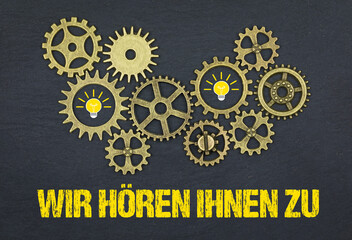 Wir hören Ihnen zu	
