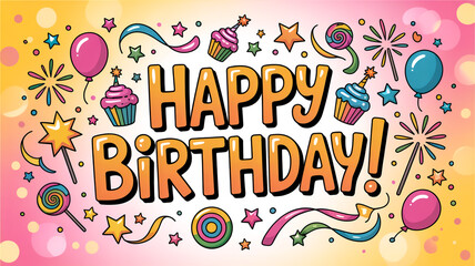 Colorful hand-drawn banner with “Happy Birthday!” balloons, cupcakes, fireworks, stars