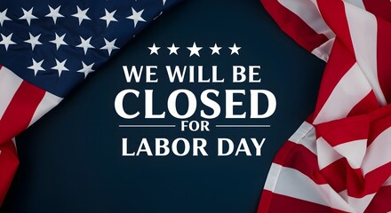 Happy Labor day with we will be closed text background, AI generative 