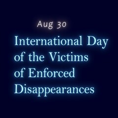 August 29 International day of the victims of enforced disappearances