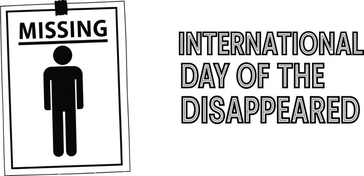 Vector art of a stark missing poster with a silhouette of a person represents the international day of the disappeared, a call for justice and remembrance