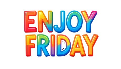 Colorful text promotion for Friday