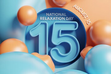 Celebrate National Relaxation Day August 15 with calming blue and orange spheres, promoting peace and tranquility for a mindful escape.