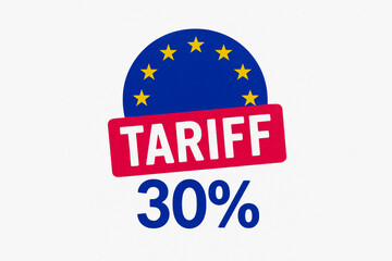 A prominent 30% tariff label showcases how U.S. tariffs affect international trade with Europe. This label symbolizes the ongoing trade conflict and its implications for the global economy