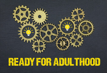 Ready for adulthood	
