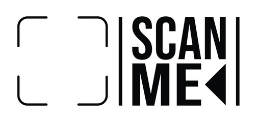 Black-and-white minimalist design: "SCAN ME" in bold text within a curved right-pointing arrow, surrounded by rectangular camera viewfinder frames. Clean, high-contrast graphic for digital marketing,	