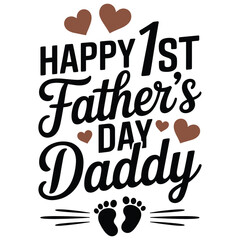 Happy 1st father's day daddy t shirt