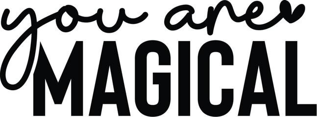 You Are Magical