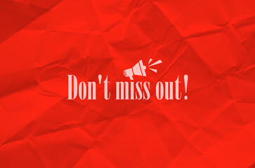 don't miss out	