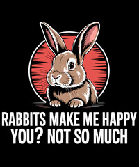 Funny Rabbit Tshirt for a Rabbit Lover