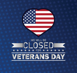 We will be Closed for Veterans Day Notice – Patriotic USA Heart Banner Honoring Military Service