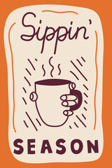 Minimalist Tea Banner with Lettering. Playful hand drawn poster with phrase for fall, autumn, coffee corners, and lovers of warm drinks. Vector illustration