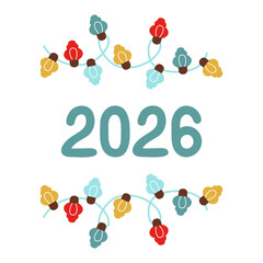 Christmas banner with a multicolored garland and the numbers 2026. New Year's background template. Festive vector illustration.