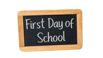 First day of school chalkboard sign back to school education learning classroom teacher student  2025 isolated on transparent background
