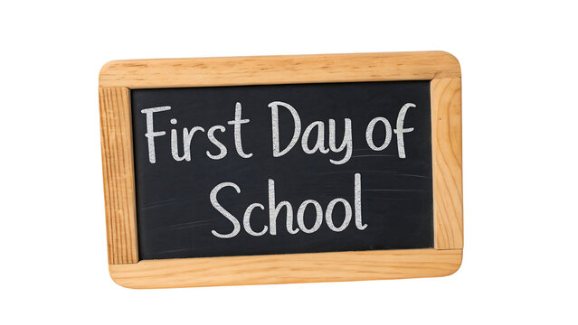 First day of school chalkboard sign back to school education learning classroom teacher student  2025 isolated on transparent background