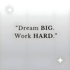 Fototapeta premium Dream big, Work hard