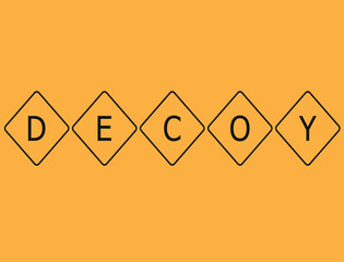 decoy,Yellow color transportation sign with word decoy on white background