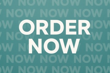 A bold typographic design featuring the phrase "Order Now" in white, prominently displayed against a teal background with a repeated "Now" pattern, ideal for marketing and promotions.