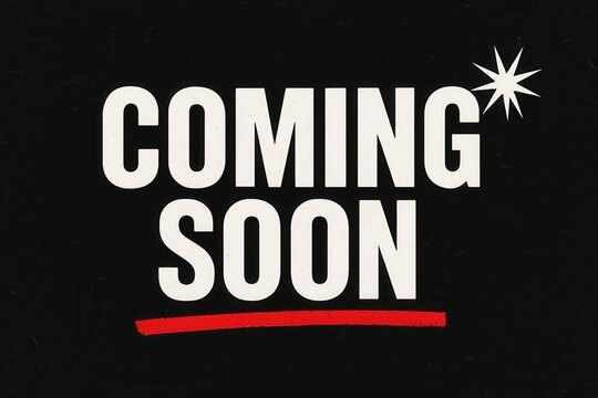Bold "Coming Soon" text in white with a red underline and starburst accent on a black background, suitable for announcing upcoming events or releases.