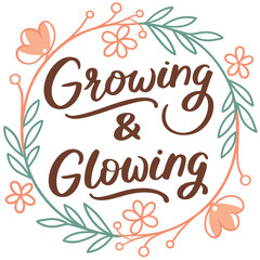 Growing and Glowing Typography with Floral Design Illustration