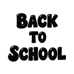 Bold black back to school text with glossy bubbled letters