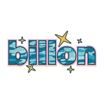 The word &ldquo;billon&rdquo; in playful 3D typography with stars, giving a youthful and optimistic vibe vector design