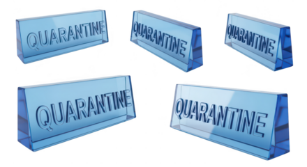Several 3D rendered blue glass QUARANTINE signs display arranged with varied angles isolated on white for concepts of isolation